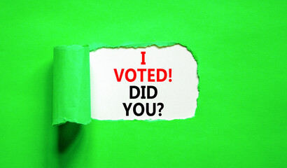 I voted. Did you symbol. Concept words I voted. Did you on beautiful white paper. Beautiful green background. Business I voted. Did you concept. Copy space.