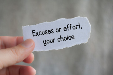 Excuses or effort, your choice text on torn paper with blur background