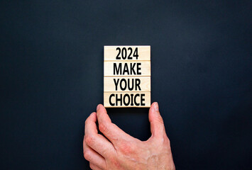 2024 Make your choice symbol. Concept words 2024 Make your choice on beautiful wooden block....