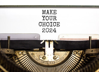 Make your choice 2024 symbol. Concept words Make your choice 2024 typed on beautiful old retro typewriter. Beautiful white background. Business Make your choice 2024 concept. Copy space