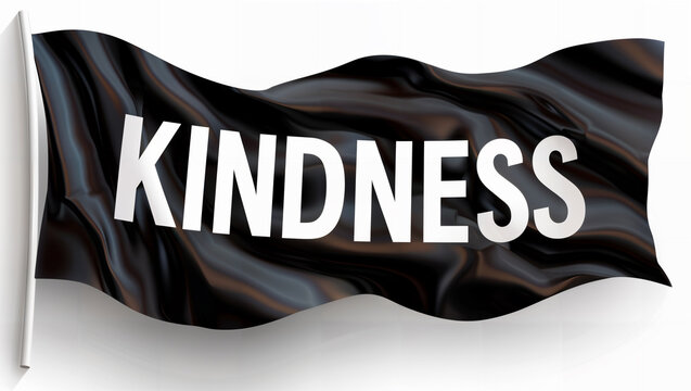 The word "KINDNESS" in white on a black flag with a white holder.