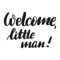 welcome little man