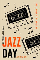 Jazz Day. Poster background template for music festival. Classical audio cassette tape event flyer design. April 30. International Jazz Day Celebration. Vector illustration. - 765928368
