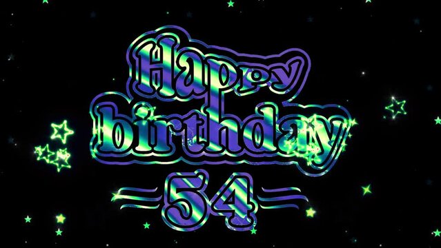 Happy Birth Day Organized, 54 Years Celebration , effect Color Pure logo Videos