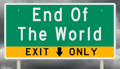Green and yellow highway sign with exit arrows for END OF THE WORLD with dark storm clouds