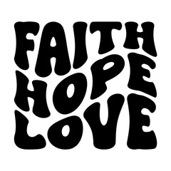 Faith Hope Love
