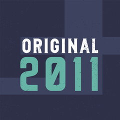Original 2011. Birthday celebration for those born in the year 2011