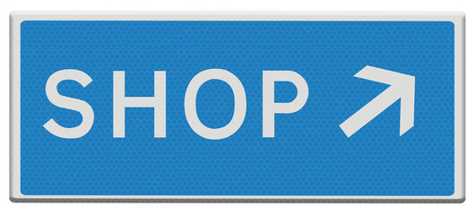 Road sign . Directions to Shop. To the right.