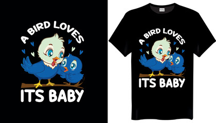 A Bird Loves Its Baby Mothers Day T-Shirt Design