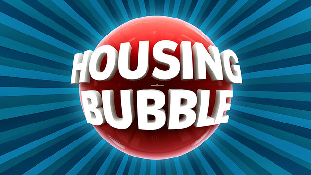 red bubble with text “HOUSING BUBBLE” against  blue background with radiating lines, symbolizing alarming growth and potential burst of housing market