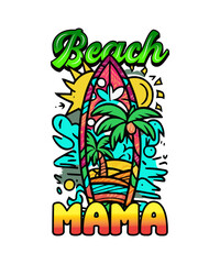 Beach mama...t shirt design, summer design, summer vector, premium vector, beach shirt, california beach, graphic design.
