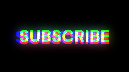 3D rendering subscribe text with screen effects of technological glitches