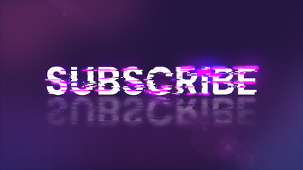 Fototapeta premium 3D rendering subscribe text with screen effects of technological glitches