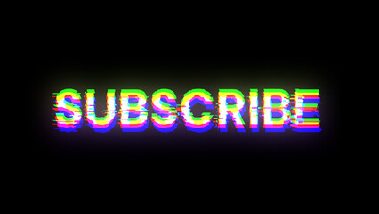 3D rendering subscribe text with screen effects of technological glitches
