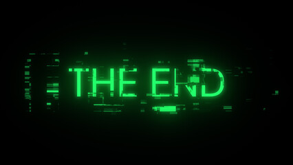 3D rendering the end text with screen effects of technological glitches