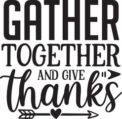 gather together and give thanks