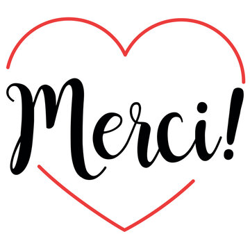 "Merci" means thank you in french. Handwrite font with heart	
