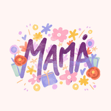 Ilustración y letra por la celebración del día de la mamá con flores, regalos, corazones.