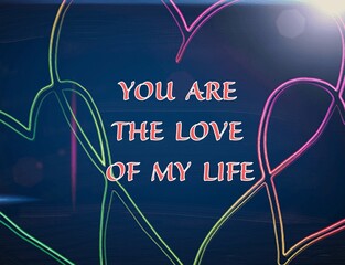 You are my love. Inspirational words