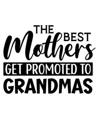 The Best Mothers Get Promoted to Grandmas T-Shirt Design, Mom T-Shirt, Mother's Day T-Shirt Design