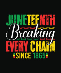 Juneteenth breaking every chain since 1865 t shirt design, juneteenth t shirt design - obrazy, fototapety, plakaty