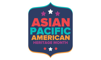 Asian Pacific American Heritage Month. Celebrated in May. It celebrates the culture, traditions and history of Asian Americans and Pacific Islanders in the United States. Poster, card, banner. Vector © scoutori