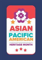 Asian Pacific American Heritage Month. Celebrated in May. It celebrates the culture, traditions and history of Asian Americans and Pacific Islanders in the United States. Poster, card, banner. Vector