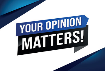 your opinion matters poster banner graphic design icon logo sign symbol social media website coupon

