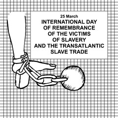 INTERNATIONAL DAY
OF REMEMBRANCE
OF THE VICTIMS
OF SLAVERY
AND THE TRANSATLANTIC
SLAVE TRADE, Poster and Banner