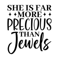 She Is Far More Precious Than Jewels