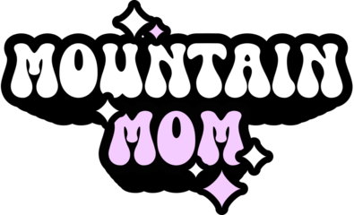 Mountain Mom Sticker On Cute Style Design For Sticker, T-Shirt, Mug, Hoodie, Poster & For Any Merchandise Printing On Transparent Background