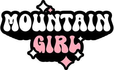Mountain Girl Sticker On Cute Style Design For Sticker, T-Shirt, Mug, Hoodie, Poster & For Any Merchandise Printing On Transparent Background