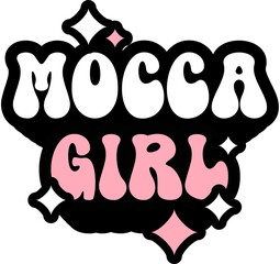 Mocca Girl Sticker On Cute Style Design For Sticker, T-Shirt, Mug, Hoodie, Poster & For Any Merchandise Printing On Transparent Background