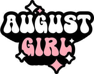 August Girl Sticker On Cute Style Design For Sticker, T-Shirt, Mug, Hoodie, Poster & For Any Merchandise Printing On Transparent Background