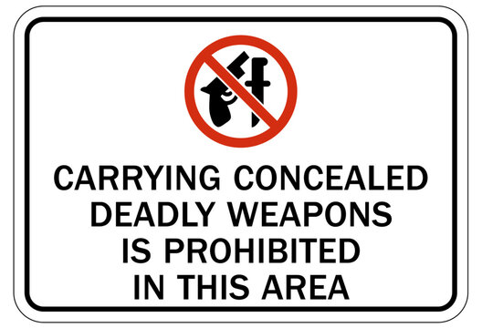 No concealed weapon warning sign carrying concealed deadly weapons is prohibited in this area