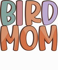  Bird Mom, Mother's Day, Mama, Mom lover T-shirt Design.