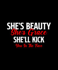 Obraz premium She is beauty. She is Grace. Karate T-shirt design. Mom Shirt, Mother's Day Gift, Birthday Gift for Mom, Mom Life Shirt, Mother's Day Gift, Mom Life Shirt