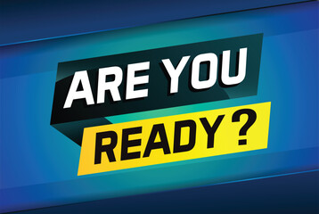 Are you ready word concept vector illustration and 3d style, landing page, template, ui, web, mobile app, poster, banner, flyer, background, gift card, coupon, label, wallpaper

