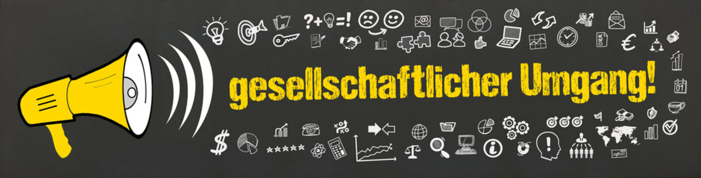 gesellschaftlicher Umgang!