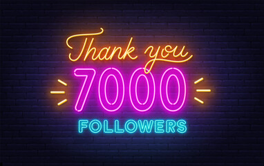 Neon message Thank You 7000 Followers on brick wall background