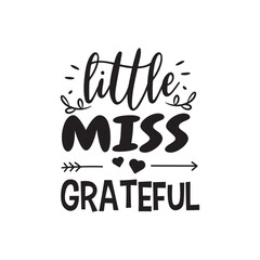 Little Miss Grateful Vector Design on White Background