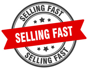 selling fast stamp. selling fast label on transparent background. round sign