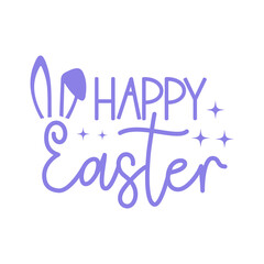 Happy Easter typography clip art design on plain white transparent isolated background for card, shirt, hoodie, sweatshirt, apparel, tag, mug, icon, poster or badge