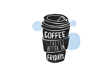 Coffee Tastes better on Fridays, Coffee Funny Quote PNG Clipart Sublimation