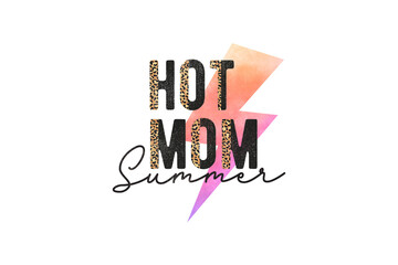 Hot Mom Summer PNG Sublimation T shirt design