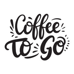 Coffee to Go text in black color isolated on transparent background. Hand drawn vector art.