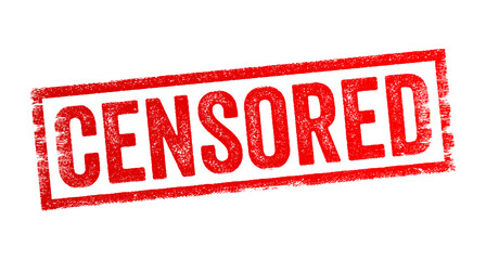 Censored - the act of suppressing or limiting the expression or dissemination of information, text concept stamp - obrazy, fototapety, plakaty