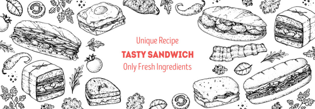 Tasty sandwich frame. Menu design template. Sandwich sketches. Unique recipe. Hand drawn vector illustration.