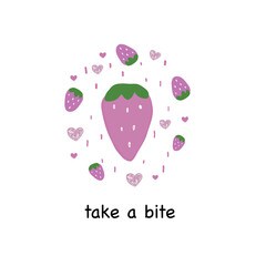 Cute strawberry and hearts with take a bite text. Slogan t shirt or design element
