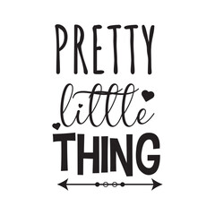 Pretty Little Thing Vector Design on White Background